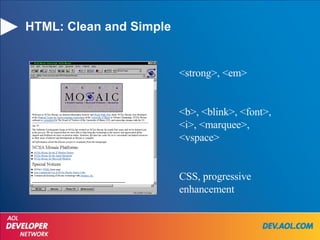 HTML: Clean and Simple <strong>, <em> <b>, <blink>, <font>, <i>, <marquee>, <vspace> CSS, progressive enhancement 