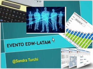 EVENTO EDW-LATAM @Sandra Turchi 