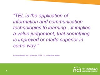 “TEL is the application of
information and communication
technologies to learning…it implies
a value judgement; that somet...