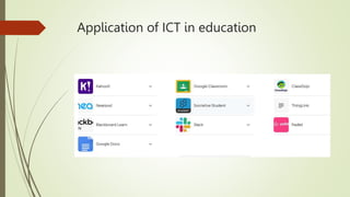 Application of ICT in education
 