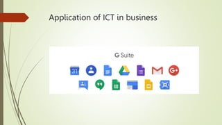 Application of ICT in business
 