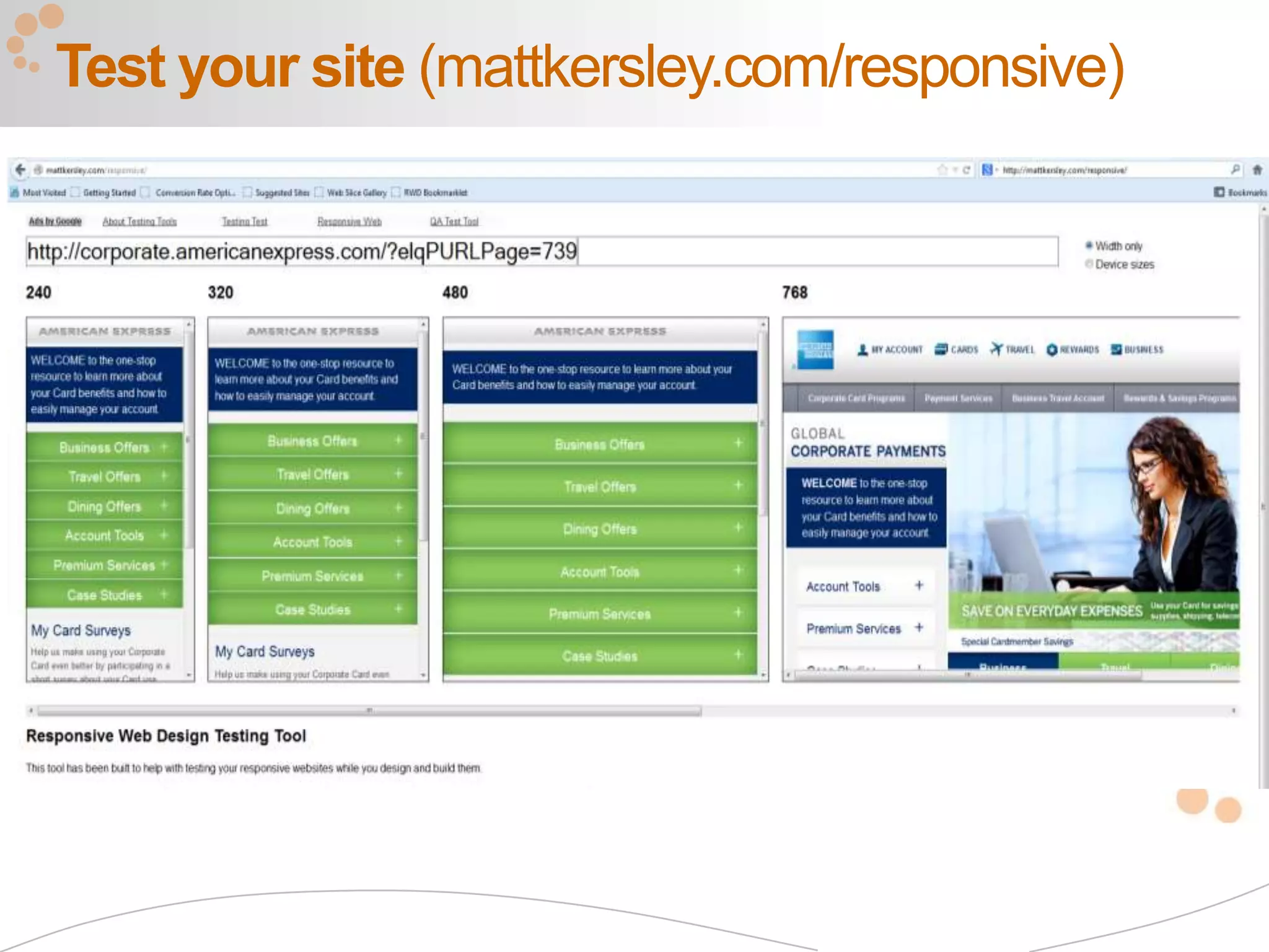 Test your site (mattkersley.com/responsive)




                                              43
 