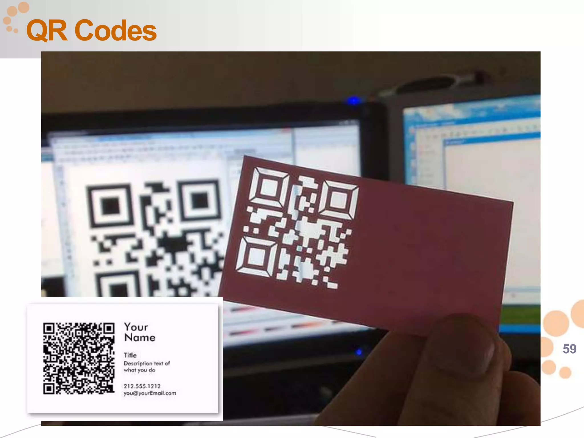 QR Codes




           59
 