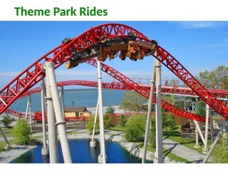 Theme Park Rides
 