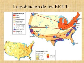 La población de los EE.UU.
 