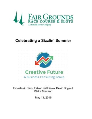 Celebrating a Sizzlin’ Summer
Ernesto A. Caro, Fabian del Hierro, Devin Bogle &
Blake Toscano
May 13, 2016
 