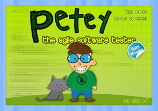 Petey, the Agile Software Tester