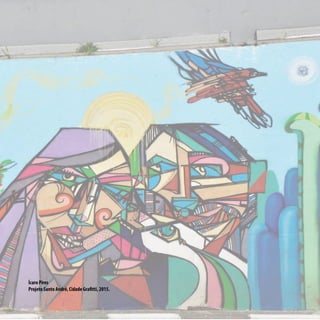 Ícaro Pires
Projeto Santo André, Cidade Grafitti, 2015.
 