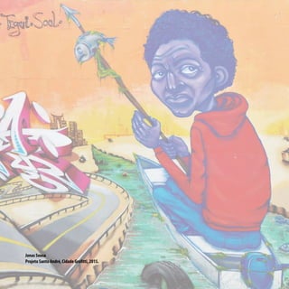 Jonas Sousa
Projeto Santo André, Cidade Grafitti, 2015.
 