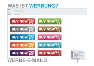 WAS IST WERBUNG?




WERBE-E-MAILS
 