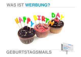 WAS IST WERBUNG?




GEBURTSTAGSMAILS
 