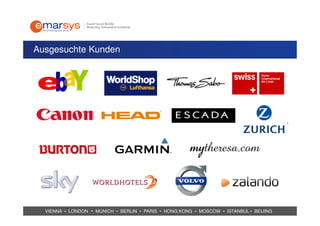 Ausgesuchte Kunden




  VIENNA • LONDON • MUNICH • BERLIN • PARIS • HONG KONG • MOSCOW • ISTANBUL • BEIJING
 