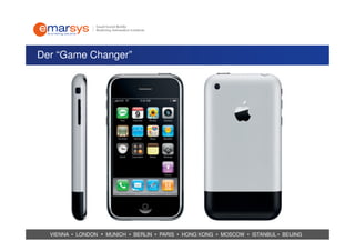 Der “Game Changer”




  VIENNA • LONDON • MUNICH • BERLIN • PARIS • HONG KONG • MOSCOW • ISTANBUL • BEIJING
 