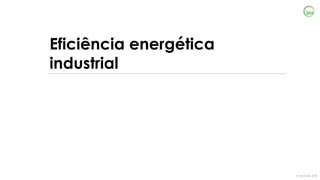 © OECD/IEA 2018
Eficiência energética
industrial
 