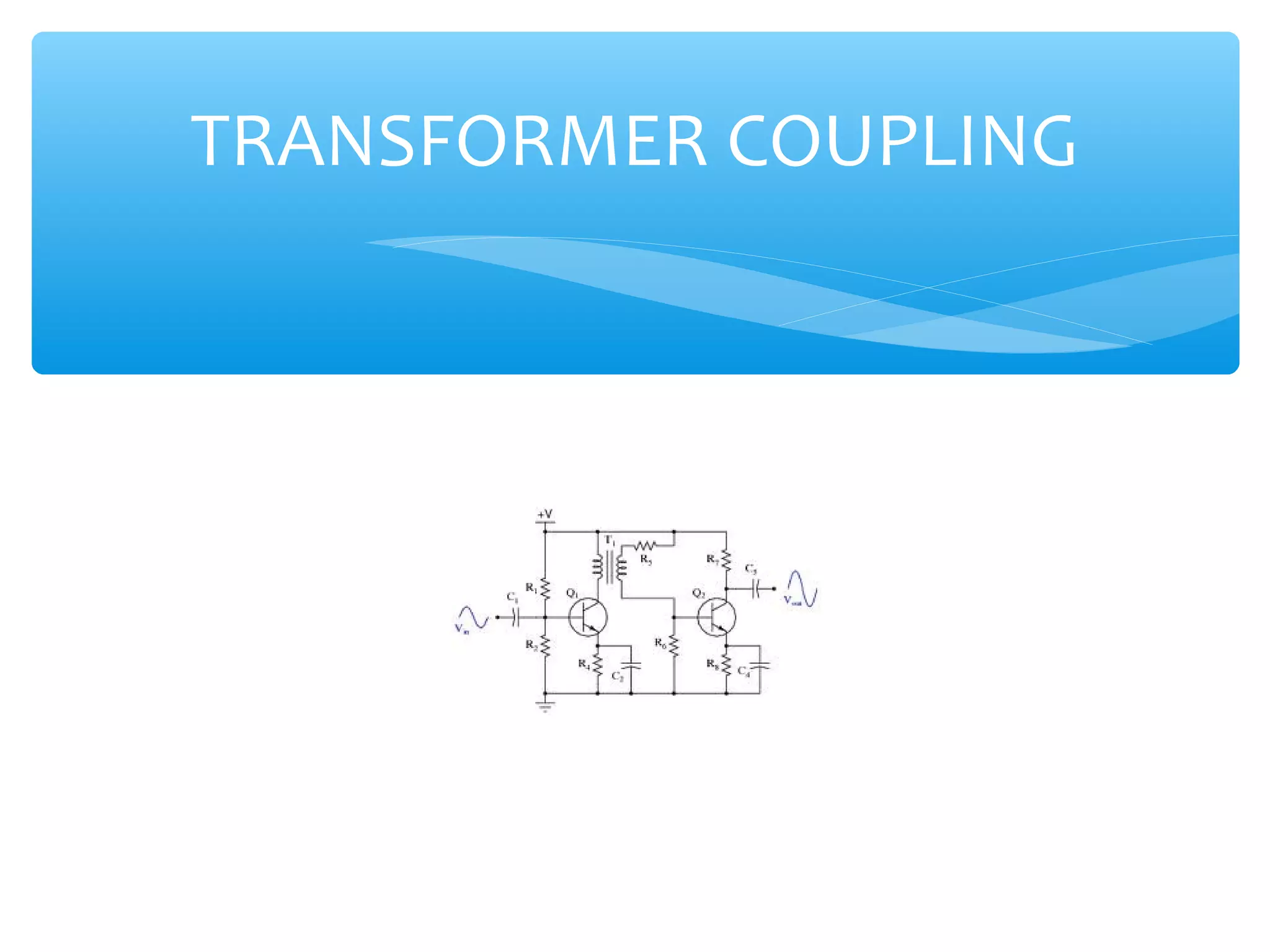 TRANSFORMER COUPLING
 