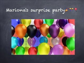 Mariona's surprise party🎉🎊🎈