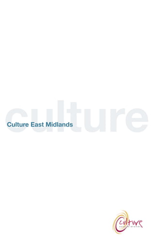 cultureCulture East Midlands
 