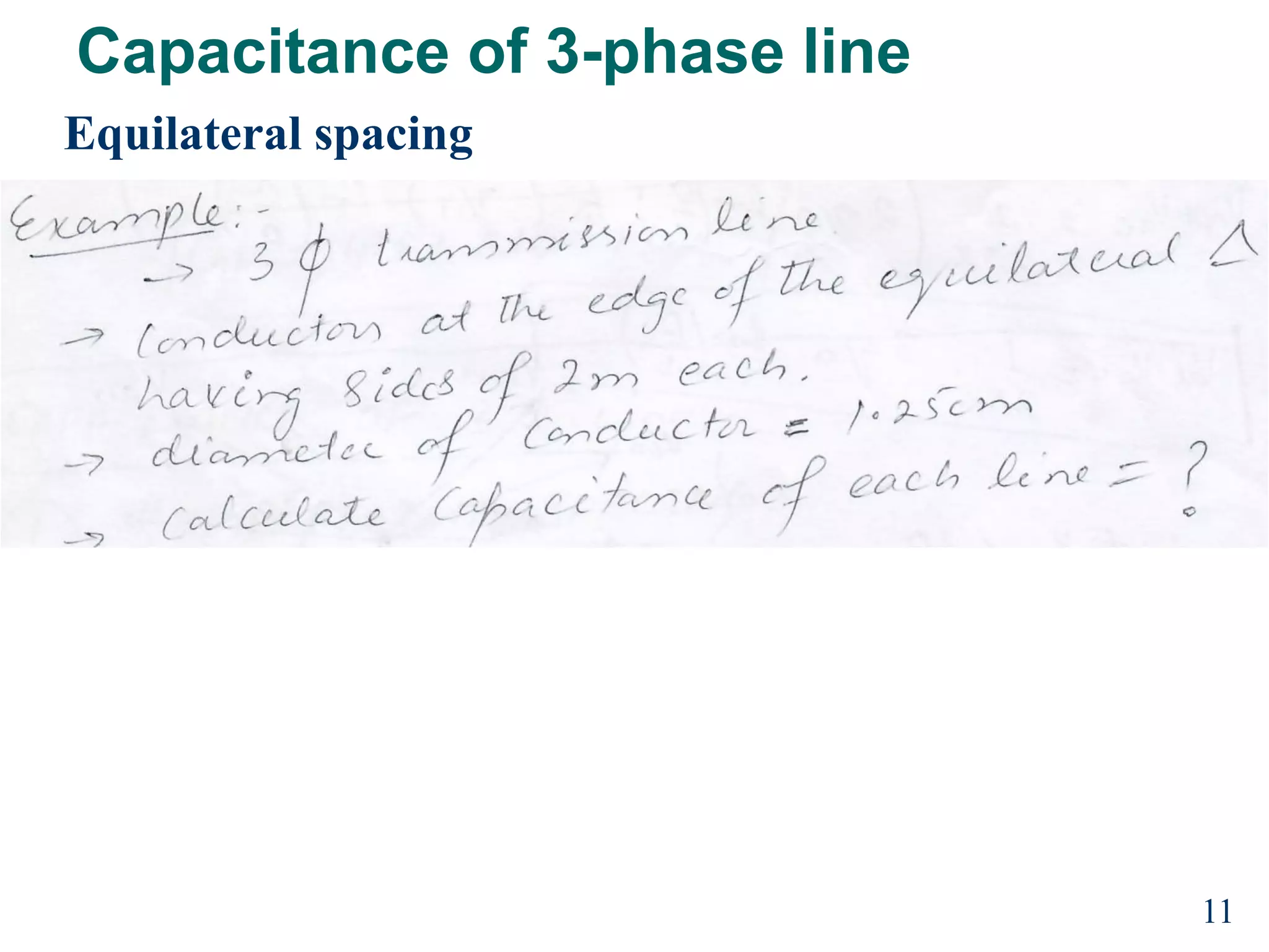 Capacitance of 3-phase line
Equilateral spacing
11
 