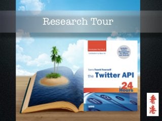 Research Tour
 