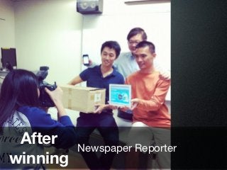 After    Newspaper Reporter
winning
 