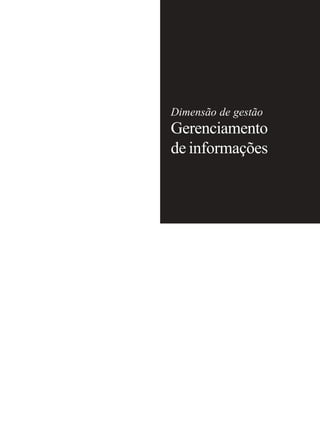 Dimensão de gestão
Gerenciamento
de informações
 