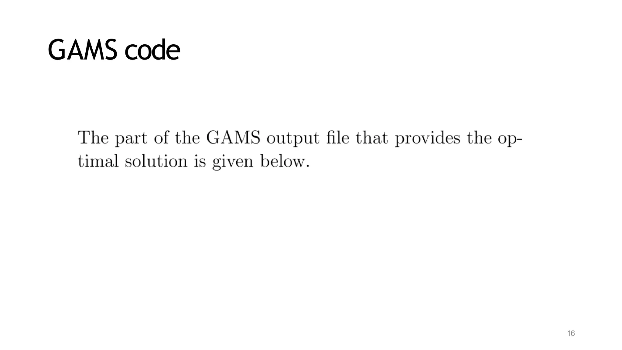 GAMS code
16
 