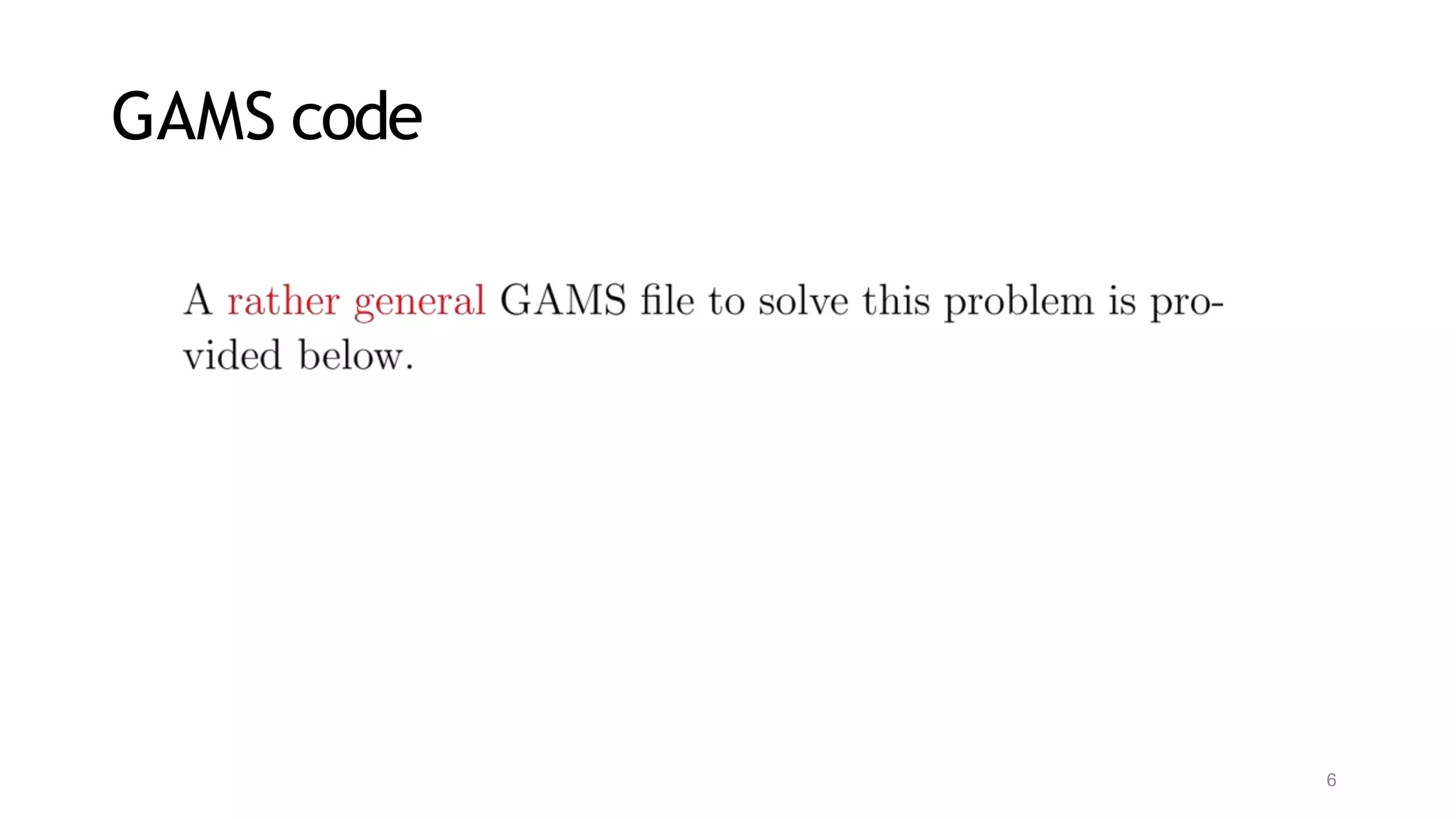 GAMS code
6
 