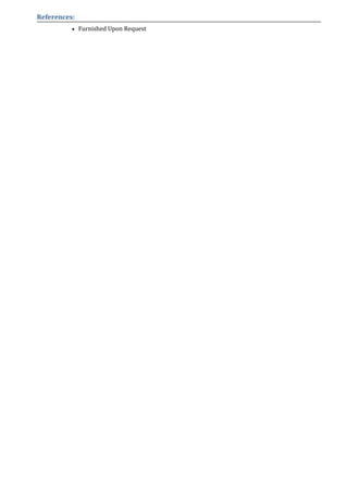 References:
• Furnished Upon Request
 