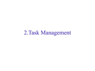 2.Task Management
 