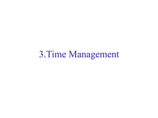 3.Time Management
 