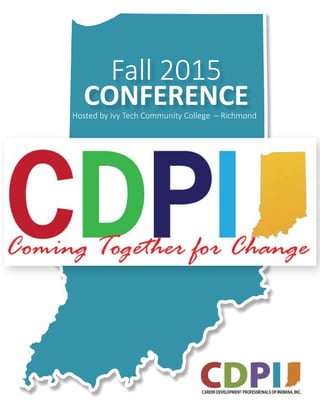 Fall 2015
CONFERENCEHosted by Ivy Tech Community College – Richmond
 