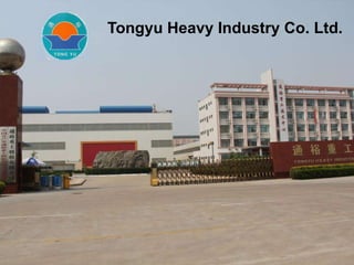 Tongyu Heavy Industry Co. Ltd.
 