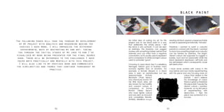 3332
black paint
My initial idea of ruining my art for this
project was to use black paint in a way
that obliterates the whole piece. I felt
like black is very symbolic; it can be seen
as darkness, the shadows can suggest
mystery with something hidden behind that
darkness and can often hold a negative
connotation, as it is usually used to represent
evil in comparison to white and light colours
used to symbolise ‘good’.
Choosing to wear black (be it a rebellious
teenager, fashion guru or business man/
woman) signifies lack of emotion. For
example, a female dressed in a black
dress is seen as sophisticated but less
approachable. Victoria
Beckham (‘Posh Spice’)
was infamously known for
her little black dress yet
also known for her hostility
and unwarm nature, in
comparison to Emma
Bunton (‘Baby Spice’)
who wore lighter colours
and was seen as innocent
and completely friendly.
Similarly, rebellious teenagers
wearing all black appear unapproachable
as well as appearing emotionally ‘tortured’.
Therefore I wanted to paint a colourful
portrait to contrast with the black. I wanted
to show how something bright and colourful
can be tainted by darkness. The bright,
vibrant colours are supposed to suggest a
bubbly, loud and fun personality whilst the
black represents depression, self-hate and
low self-esteem which consequently cause
self-destruction.
I have never worked with colour in this
way before and was mainly experimenting
with this piece and was focusing more on
colour than realism in the
portrait. I don’t believe
my knowledge of colour
theory is great so therefore
this piece didn’t exude the
vibrant colours I wanted.
However, as my first piece
of experimenting with
destruction, I feel this
piece was somewhat of a
success.
The following pages will take you through my development
of my project with analysis and reasoning behind the
choices I have made. I will emphasise the different
experimental ways of destroying my own art; taking
you through the initial stages of my idea to how I’ve
visualised my work being presented for the final degree
show. There will be reference to the challenges I have
faced both practically and mentally with this project.
I will also link to my previous work and communicate
the similarities and themes that continue throughout my
practice.
 