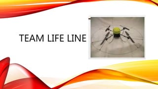 TEAM LIFE LINE
 