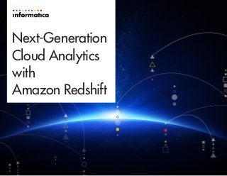 Next-Generation
Cloud Analytics
with
Amazon Redshift
 