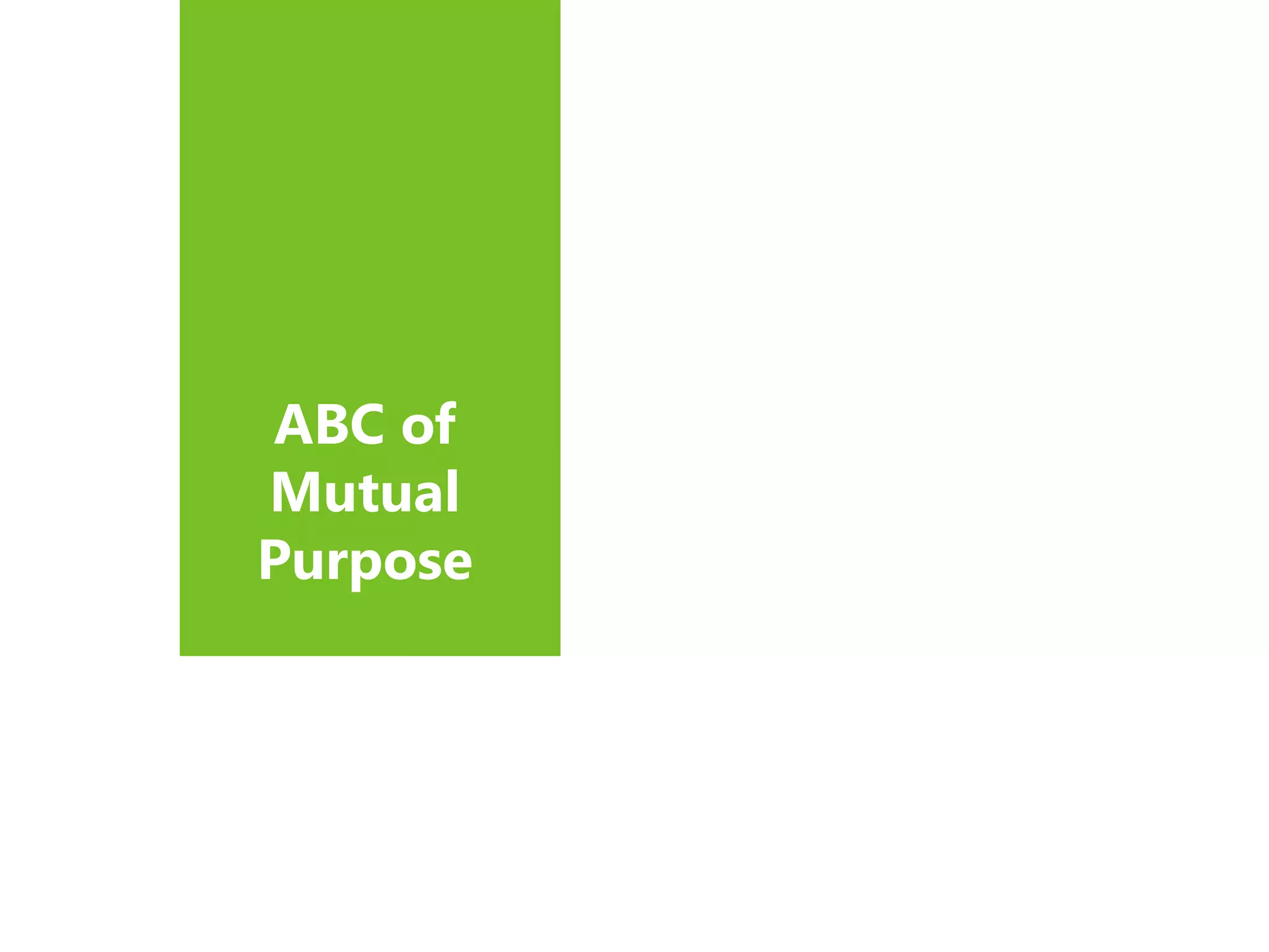 ABC of
Mutual
Purpose
 