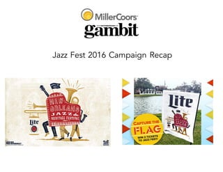 Jazz Fest 2016 Campaign Recap
 
