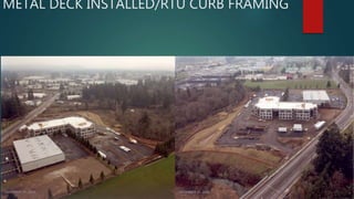 METAL DECK INSTALLED/RTU CURB FRAMING