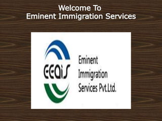 Welcome To  Eminent Immigration Services 