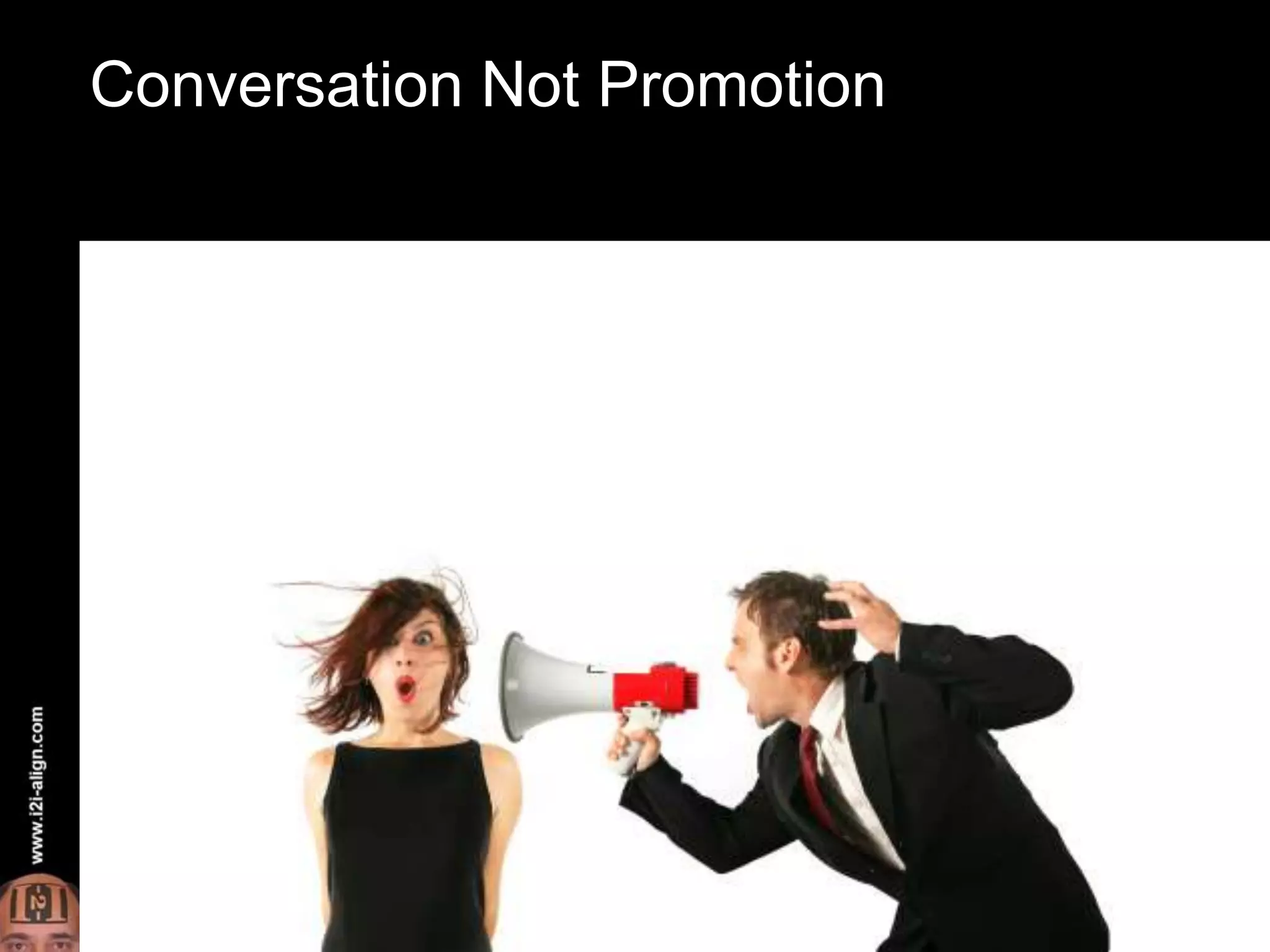 Conversation Not Promotion