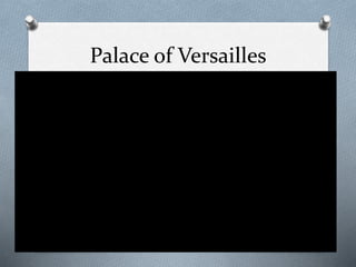 Palace of Versailles
 