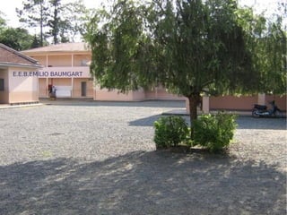 E.E.B.EMÍLIO BAUMGART 