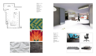 TOP LEFT: Lobby/ Gallery
floor plan
TOP RIGHT: FLOR Rug
Made You Look 4
CENTER RIGHT: FLOR Rug
Made You Look 5
BOTTOM LEFT:
Soundwave Scrunch
Acoustic Wall Panels
BOTTOM RIGHT:
Concrete Network
Flooring
TOP: Lobby/ Gallery
perspective
CENTER LEFT: Collins
Chairs from Joybird
CENTER RIGHT: Sayl Chair
by Herman Miller
BOTTOM LEFT: True
Modern Couch by
Mouse
BOTTOM RIGHT:
Temahome Slate Coffee
Table Concrete/ Pure
Black
 