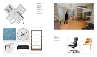 TOP LEFT : Executive
Office floor plan
CENTER LEFT: Lisa Phillip
Design Carpet made of
wool and soy silk
CENTER RIGHT: Etsy
Recycled Bike Tire Clock
BOTTOM LEFT: Kardiel
Deco Mid-Century Table
BOTTOM RIGHT: Blue Dot
Diplomat Sofa
IMMEDIATELY BELOW:
Blue Dot D3 Bookcase
TOP: Executive Office
perspective
BOTTOM LEFT: Eames Soft
Pad Executive Chair by
Herman Miller
BOTTOM RIGHT: Scandia
Chair by Northern Icon
 