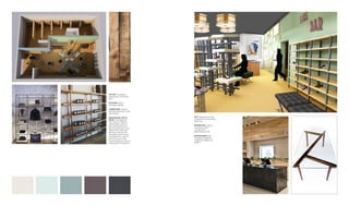 TOP LEFT: Overhead
perspective of the floor
plan
TOP RIGHT: Wood
flooring materials
CENTER ROW: Custom
shelving selection for the
store space
BOTTOM ROW, LEFT TO
RIGHT: Paint selection
from Sherwin Williams:
Marshmallow used on
the north facing wall,
Roycroft Mist Gray used
behind the cashwrap,
Riverway used on the
remaining south facing
wall, Black Fox used on
the stock room walls,
and Cyberspace used as
ceiling paint throughout
TOP: Perspective of the
cashwrap from the street
entrance
BOTTOM LEFT: Custom
cashwrap station
created from
repurposed metal
BOTTOM RIGHT: Seiji
Kuwabara Tables by
In Element Designs for
display
 