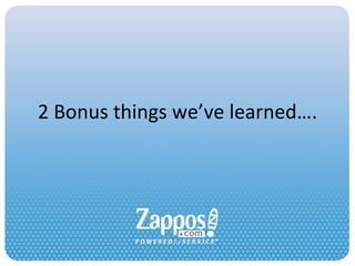 2 Bonus things we’ve learned…. 
