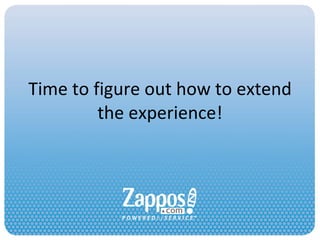 Time to figure out how to extend the experience! 