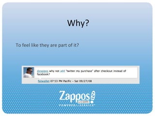 Why? To feel like they are part of it? 