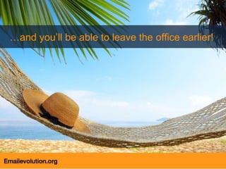 Copy … and you’ll be able to leave the office earlier!  