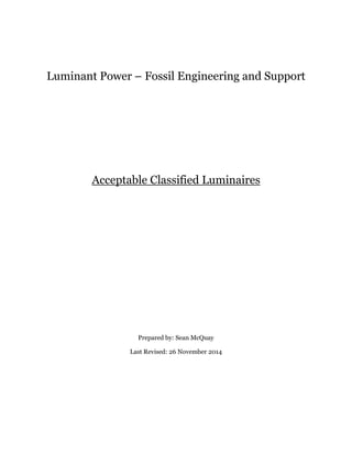 Luminant Power – Fossil Engineering and Support
Acceptable Classified Luminaires
Prepared by: Sean McQuay
Last Revised: 26 November 2014
 